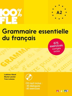 cover image of 100% FLE--Grammaire essentielle du français A2--Ebook
